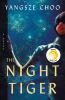 Book cover for "The night tiger"