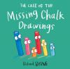 Book cover for "The case of the missing chalk drawings"