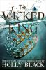 Book cover for "The wicked king"