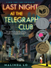 Book Cover for "Last Night at the Telegraph Club"
