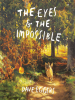 Book Cover for "The Eyes and the Impossible"
