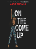 Book Cover for "On the Come Up"